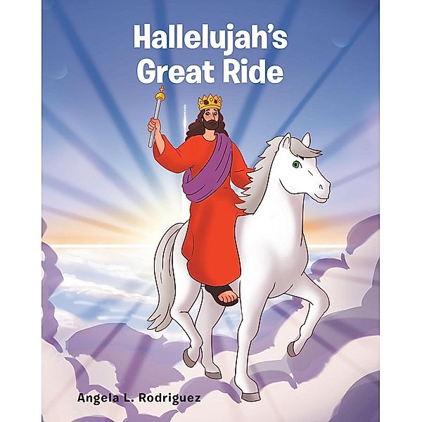 Hallelujah's Great Ride, Angela L. Rodriguez