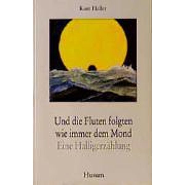 Haller, K: Und die Fluten, Kurt Haller