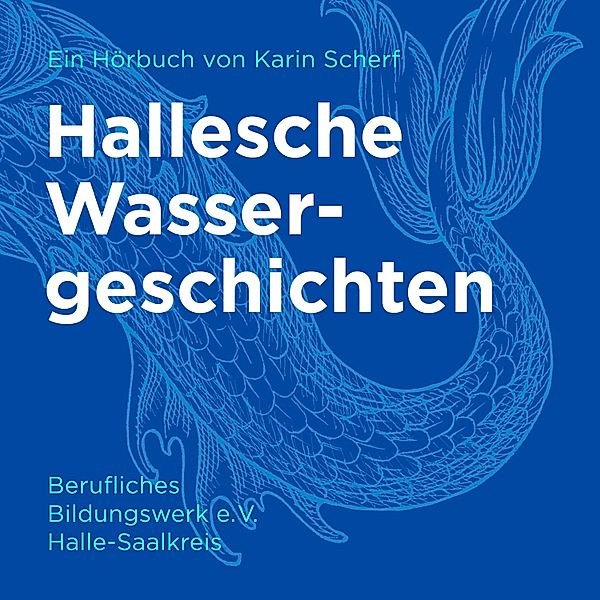 Hallesche Wassergeschichten, Karin Scherf