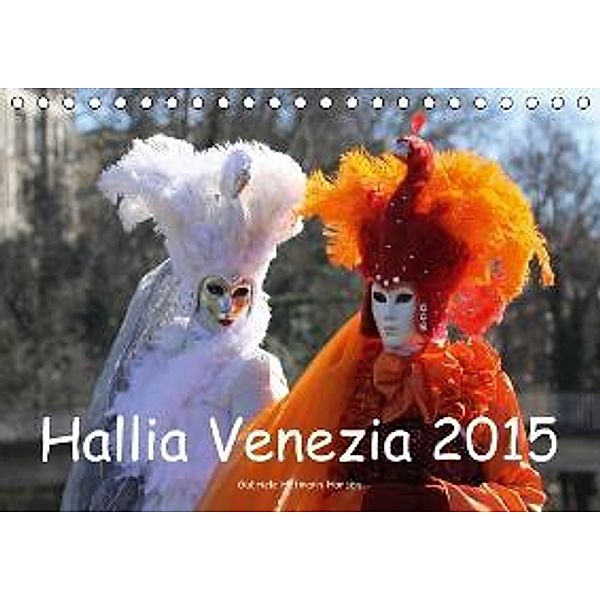 Hallia Venezia 2015 (Tischkalender 2015 DIN A5 quer), Gabriele Hofmann-Hansen