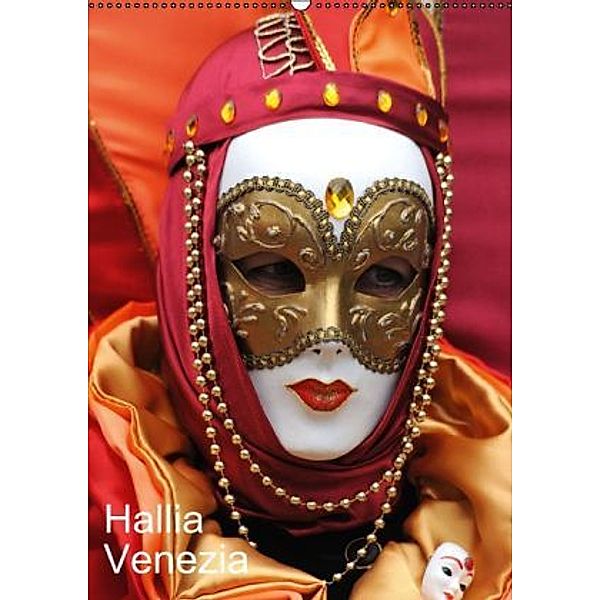 Hallia Venezia (Wandkalender 2015 DIN A2 hoch), Erich Thilescher