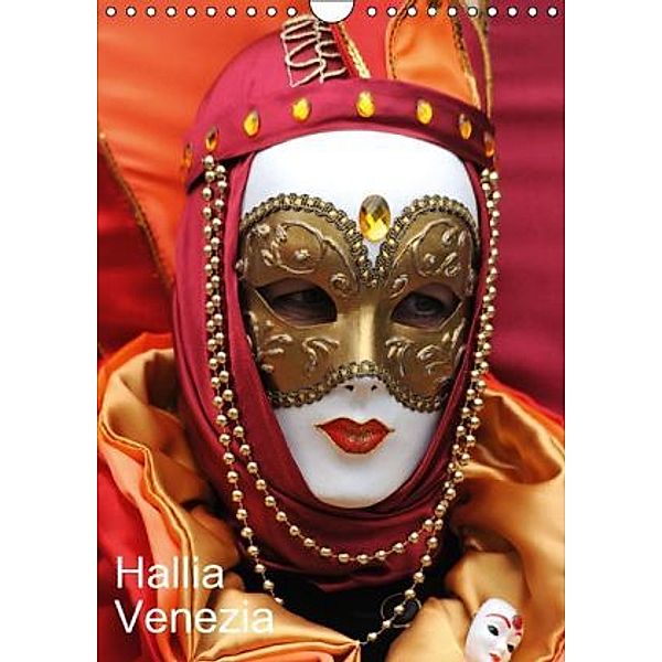 Hallia Venezia (Wandkalender 2015 DIN A4 hoch), Erich Thilescher