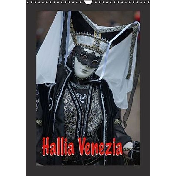 Hallia Venezia (Wandkalender 2016 DIN A3 hoch), René Blank