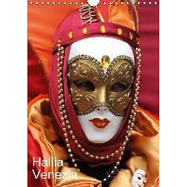 Hallia Venezia (Wandkalender 2016 DIN A4 hoch), Erich Thilescher