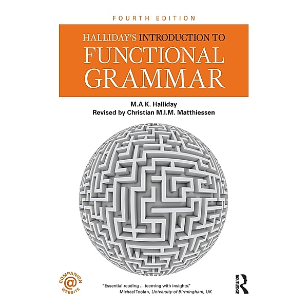 Halliday's Introduction to Functional Grammar, M. A. K. Halliday, Christian M. I. M. Matthiessen