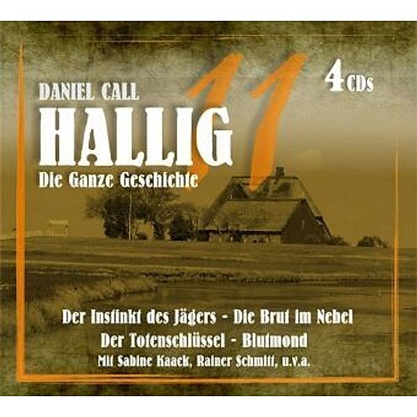 Hallig 11 - Die ganze Geschichte, 4 Audio-CD, Daniel Call