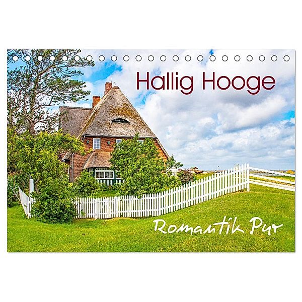 Hallig Hooge - Romantik Pur (Tischkalender 2025 DIN A5 quer), CALVENDO Monatskalender, Calvendo, Nina Schwarze