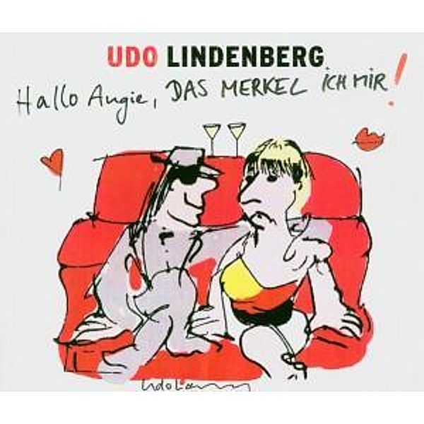 Hallo Angie,Das Merkel Ich Mir, Udo Lindenberg