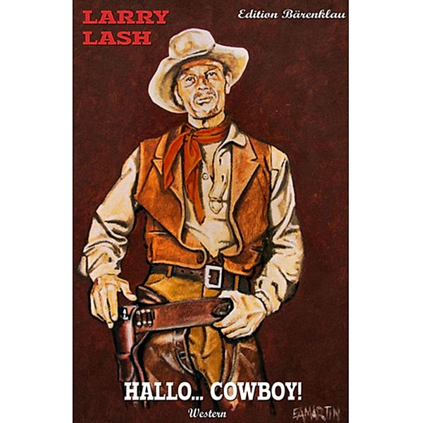 Hallo... Cowboy!, Larry Lash