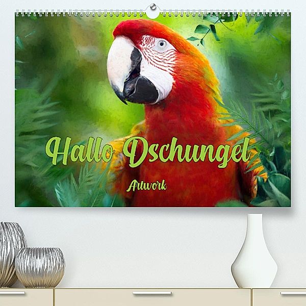 Hallo Dschungel - Artwork (Premium, hochwertiger DIN A2 Wandkalender 2023, Kunstdruck in Hochglanz), Liselotte Brunner-Klaus