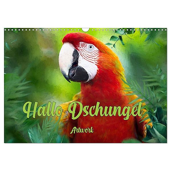 Hallo Dschungel - Artwork (Wandkalender 2024 DIN A3 quer), CALVENDO Monatskalender, Liselotte Brunner-Klaus