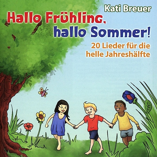Hallo Frühling,Hallo Sommer!, Kati Breuer