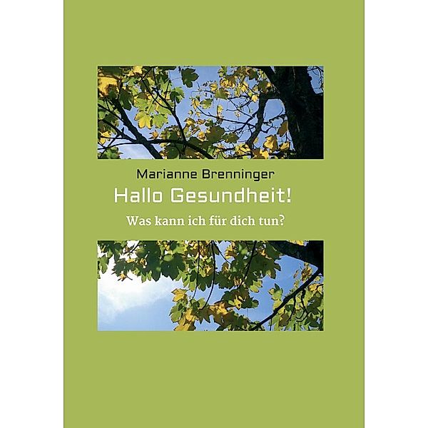 Hallo Gesundheit!, Marianne Brenninger