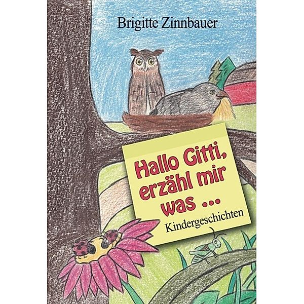 Hallo Gitti, erzähl mir was ..., Brigitte Zinnbauer