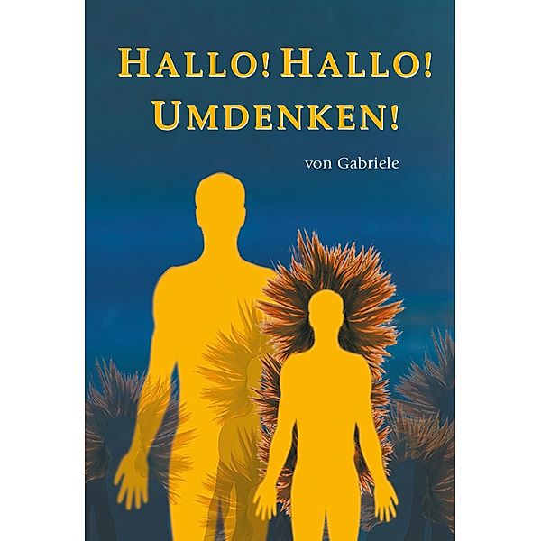 Hallo! Hallo! Umdenken!, Gabriele