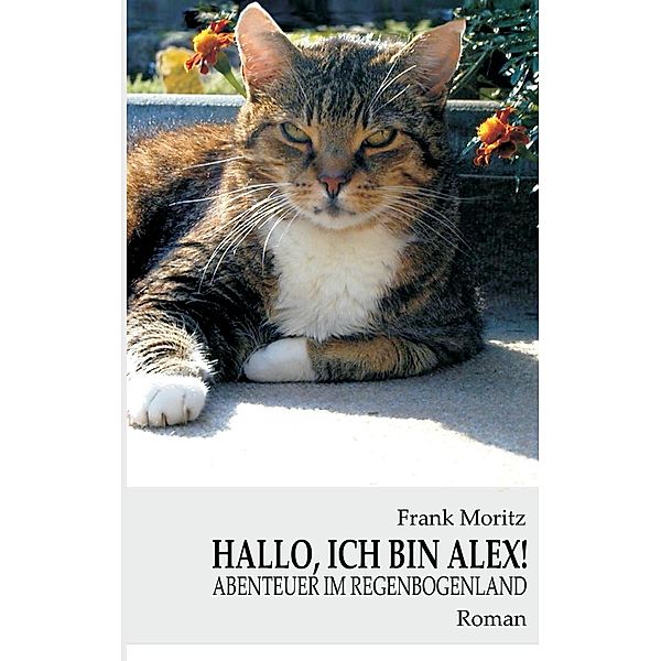 Hallo, ich bin Alex!, Frank Moritz