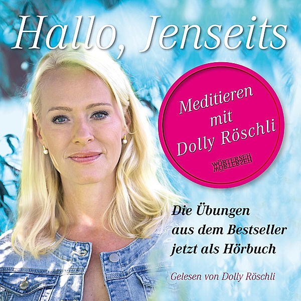 Hallo, Jenseits, Dolly Röschli