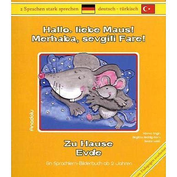 Hallo, liebe Maus! Zu Hause. Merahaba, sevgili Fare! Evde, Havva Engin, Birgitta Reddig-Korn, Beate Weiß