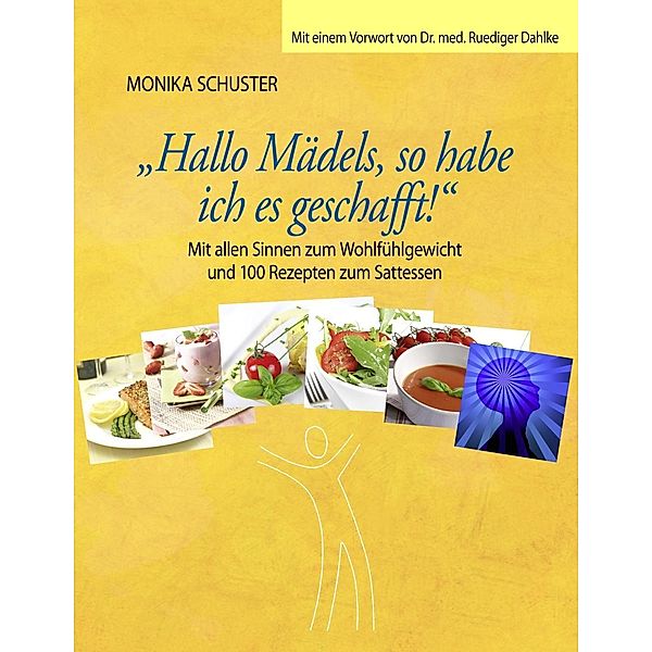 Hallo Mädels, so habe ich es geschafft!, Monika Schuster