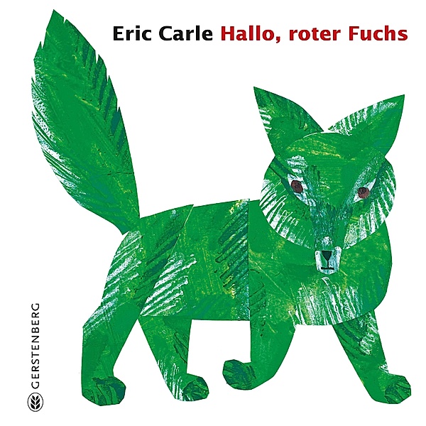 Hallo, roter Fuchs, Eric Carle
