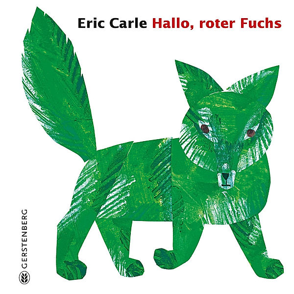 Hallo, roter Fuchs, Eric Carle