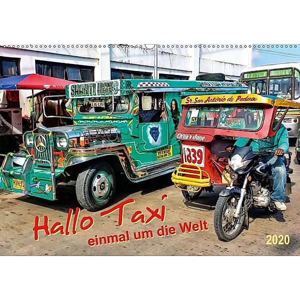 Hallo Taxi - einmal um die Welt (Wandkalender 2020 DIN A2 quer), Peter Roder