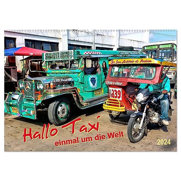 Hallo Taxi - einmal um die Welt (Wandkalender 2024 DIN A2 quer), CALVENDO Monatskalender, Peter Roder