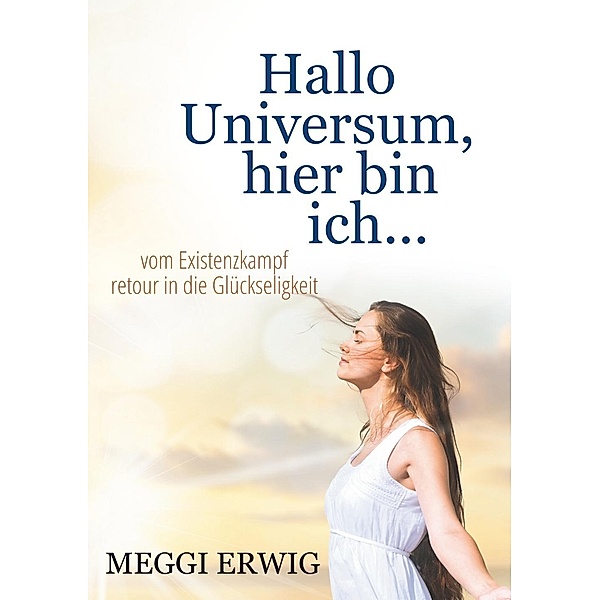 Hallo Universum, hier bin ich ..., Meggi Erwig