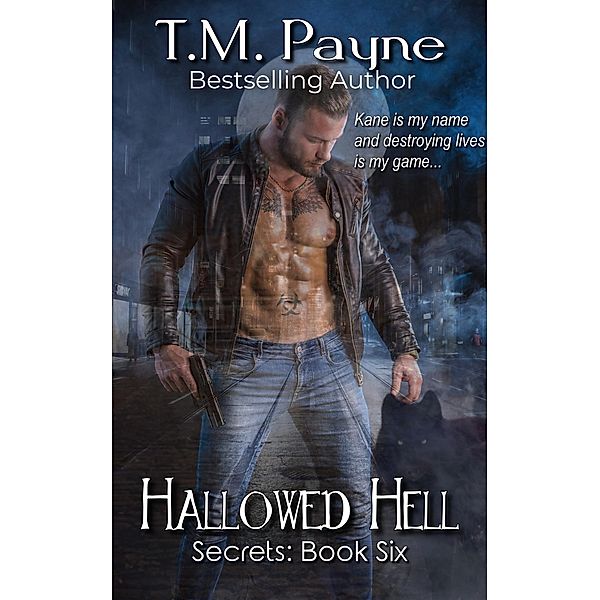 Hallowed Hell: Secrets Book Six / Secrets, T. M. Payne