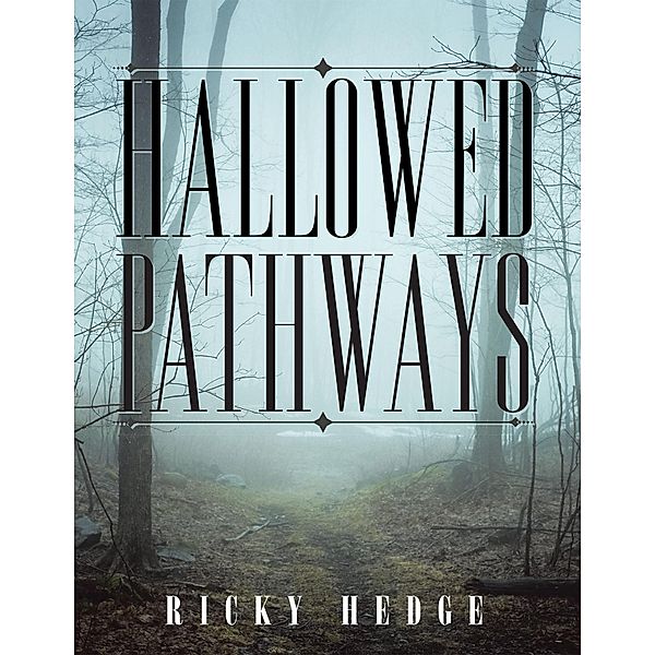 Hallowed Pathways, Ricky Hedge