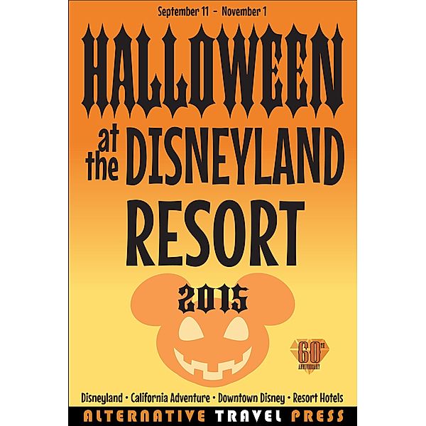 Halloween at the Disneyland Resort 2015 (Ultimate Unauthorized Quick Guide 2015, #3) / Ultimate Unauthorized Quick Guide 2015, John Glass
