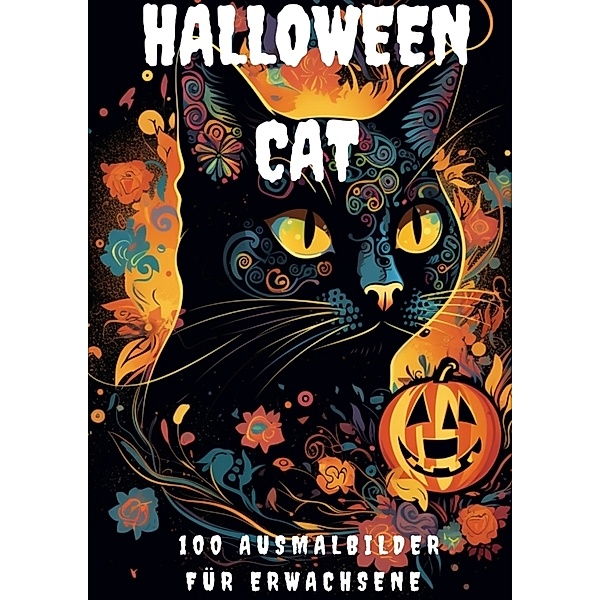 Halloween Cat - 100 Ausmalbilder für Erwachsene, Diana Kluge