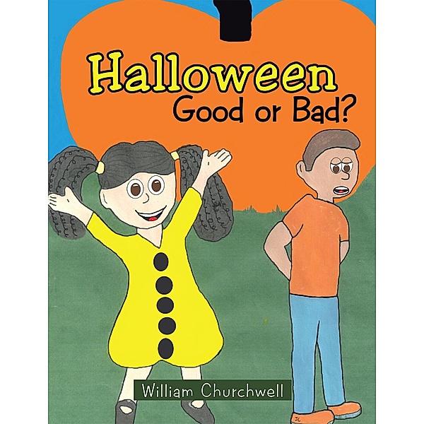 Halloween Good or Bad? / Inspiring Voices, William Churchwell