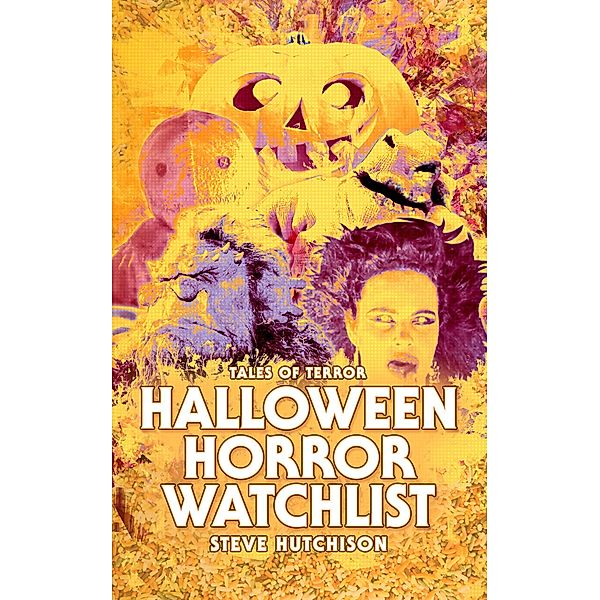Halloween Horror Watchlist (Times of Terror) / Times of Terror, Steve Hutchison