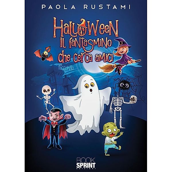 Halloween - Il fantasmino che cerca amici, Paola Rustami