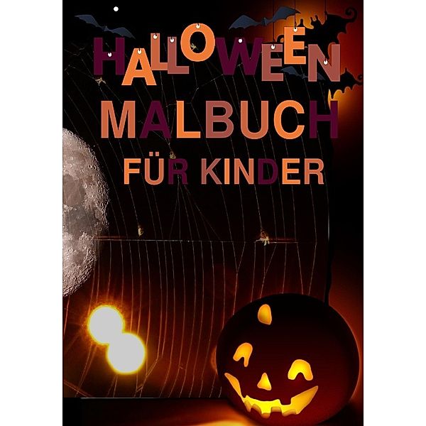 HALLOWEEN MALBUCH FÜR KINDER AB 6 JAHREN, Mirjam Gämperli