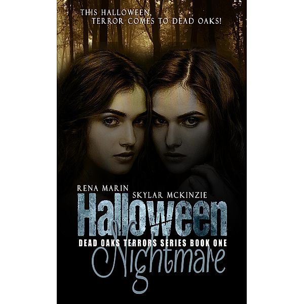 Halloween Nightmare (Dead Oak Terrors, #1), Skylar Mckinzie, Rena Marin