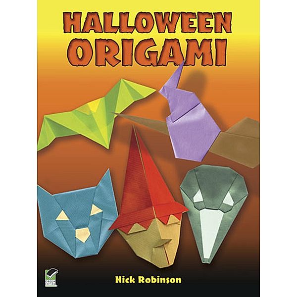 Halloween Origami / Dover Crafts: Origami & Papercrafts, Nick Robinson