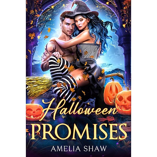 Halloween Promises (Seasonal Paranormal and Fantasy Romances, #1) / Seasonal Paranormal and Fantasy Romances, Amelia Shaw