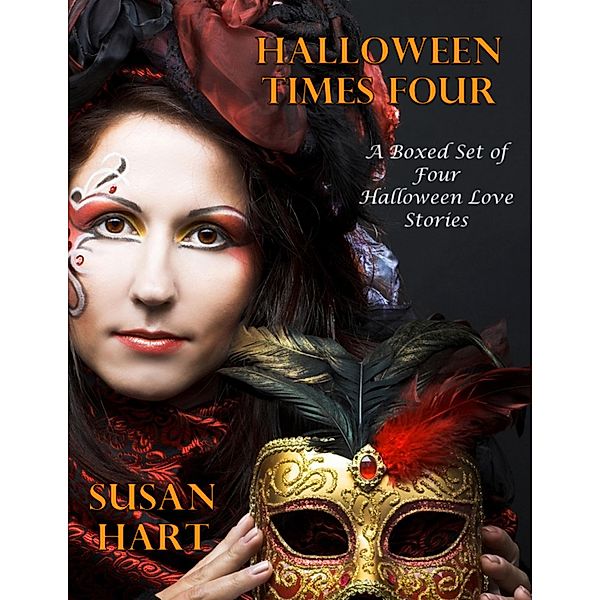 Halloween Times Four - a Boxed Set of Four Halloween Love Stories, Susan Hart