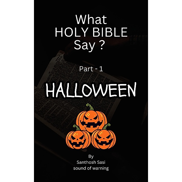Halloween (What HolyBible say?, #1) / What HolyBible say?, Sow, Santhosh Sasi