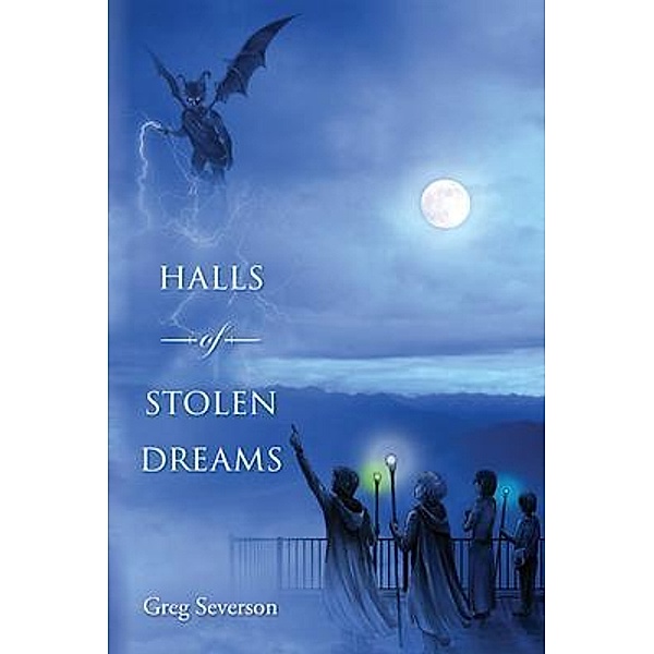 Halls of Stolen Dreams, Greg Severson