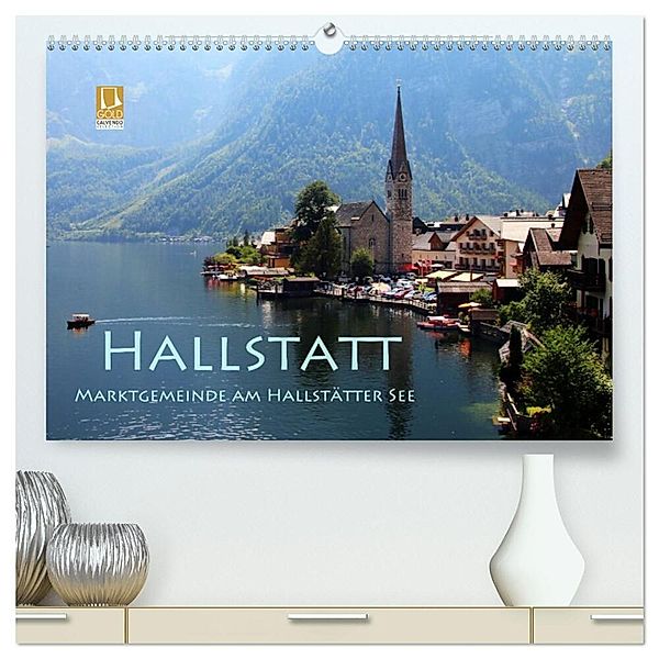 Hallstatt, Marktgemeinde am Hallstätter See (hochwertiger Premium Wandkalender 2025 DIN A2 quer), Kunstdruck in Hochglanz, Calvendo, Helene Seidl