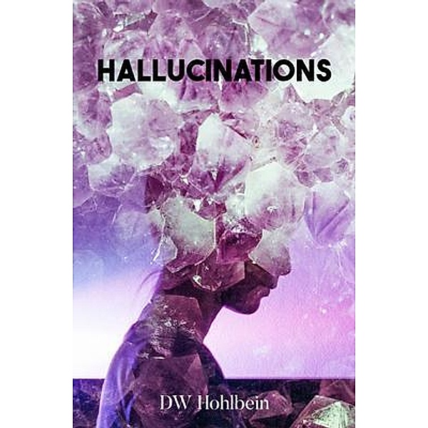 Hallucinations, Dw Hohlbein