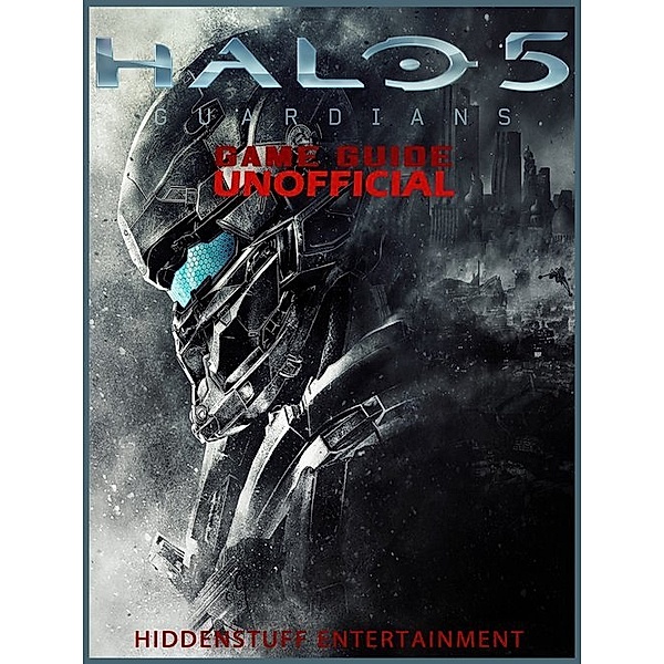 Halo 5 Guardians Game Guide Unofficial, The Yuw