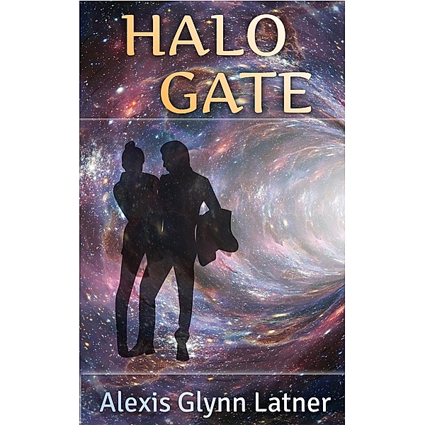 Halo Gate (Starways) / Starways, Alexis Glynn Latner