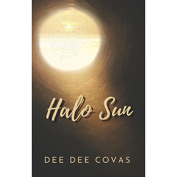 Halo Sun, Dee Dee Covas