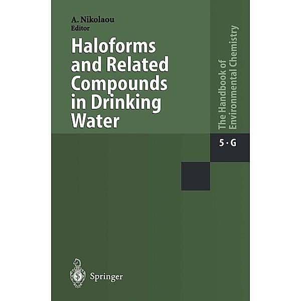 Haloforms and Related Compounds in Drinking Water / The Handbook of Environmental Chemistry Bd.5 / 5G