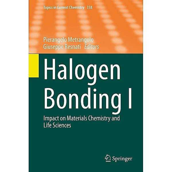Halogen Bonding I / Topics in Current Chemistry Bd.358