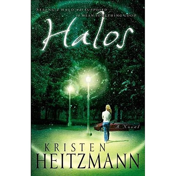 Halos, Kristen Heitzmann